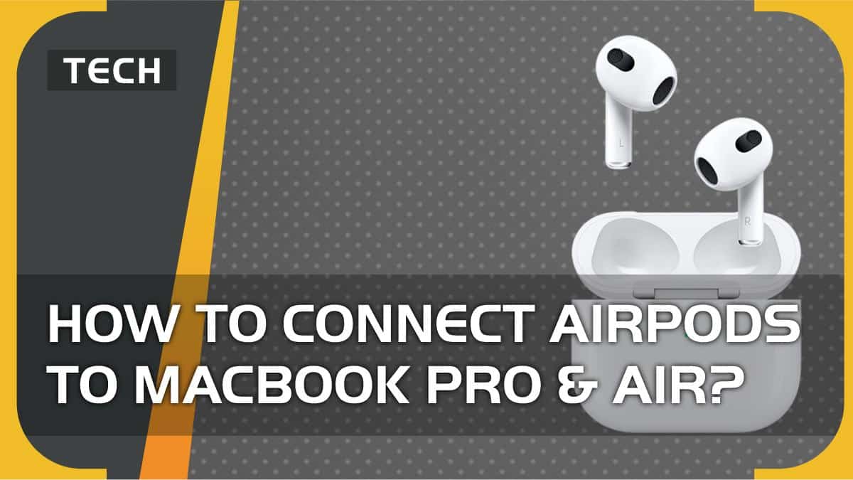 How to connect AirPods to MacBook Pro & Air? VideoGamer