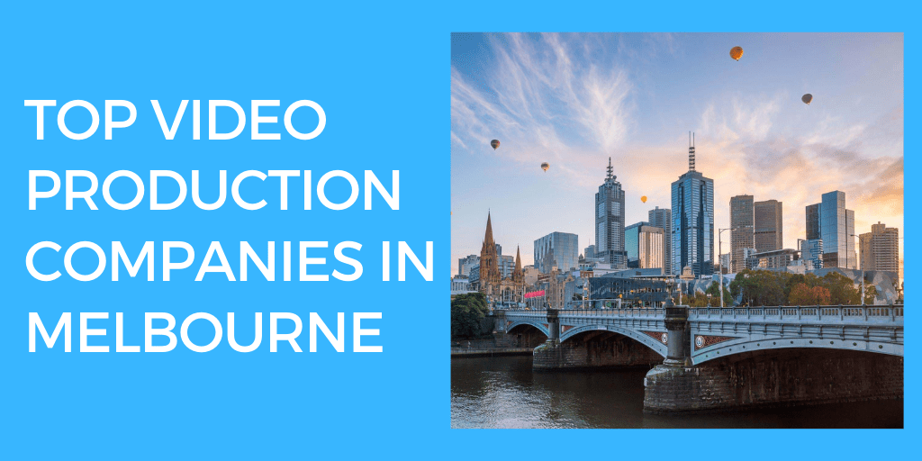 Top 10 video production companies in Melbourne (2024 Edition)
