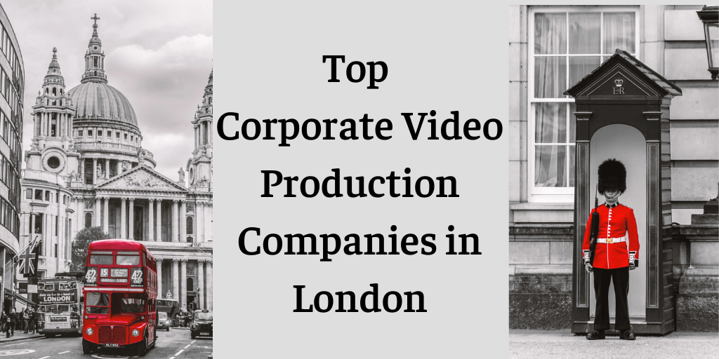 Top 5 Corporate Video Production Companies in London (2024 Edition)