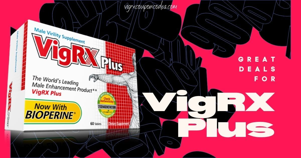 VigRX Plus Coupon Code 60 OFF September 2023
