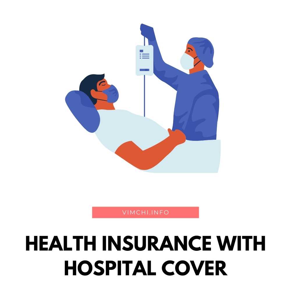 Health Insurance With Hospital Cover Vim Ch'i