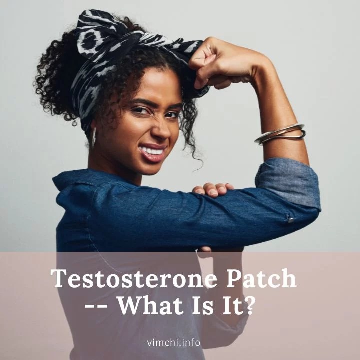 Testosterone Patch For Women In 2023 Vim Ch'i
