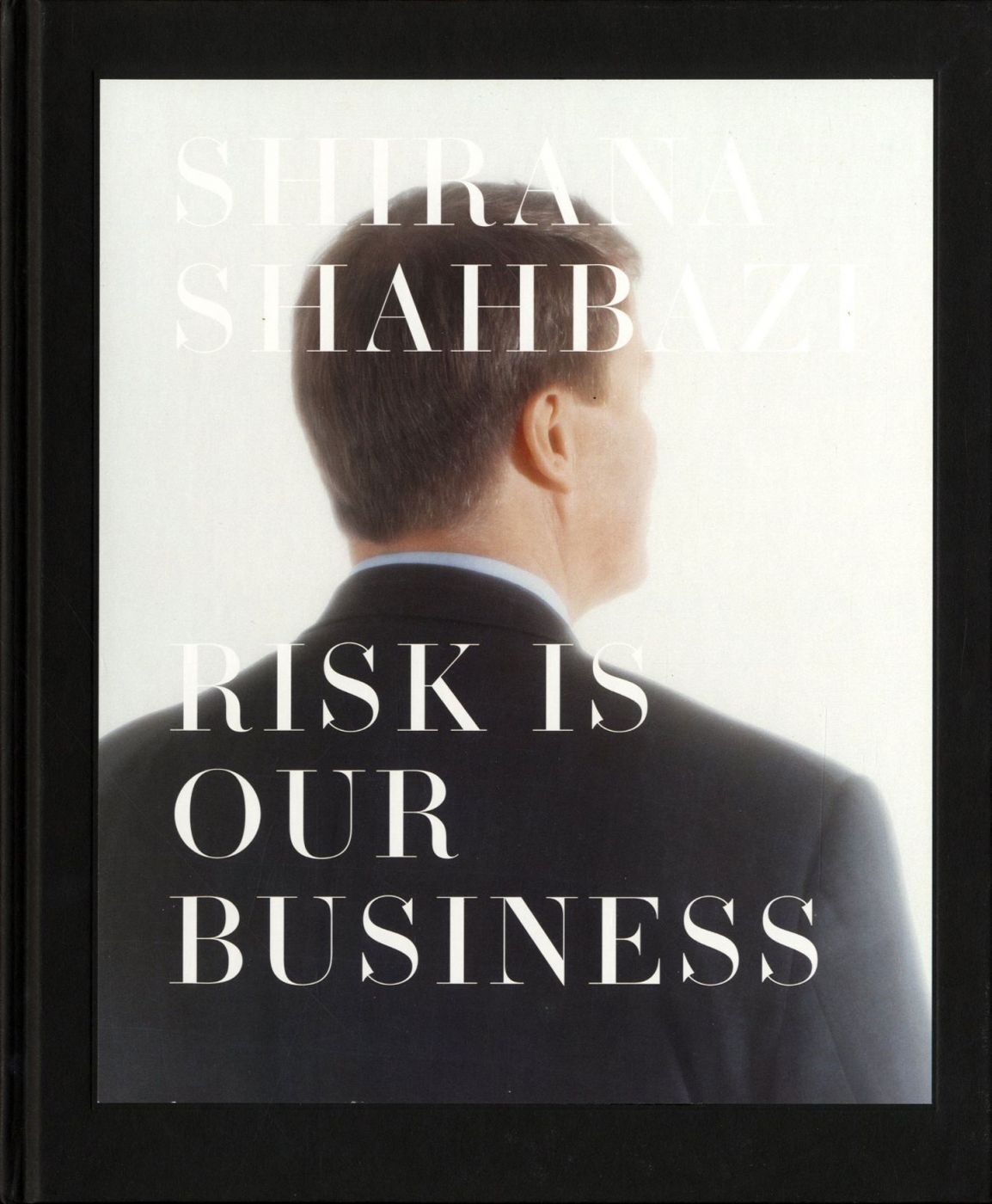 Shirana Shahbazi Risk Is Our Business Shirana SHAHBAZI, Beatrix, RUF