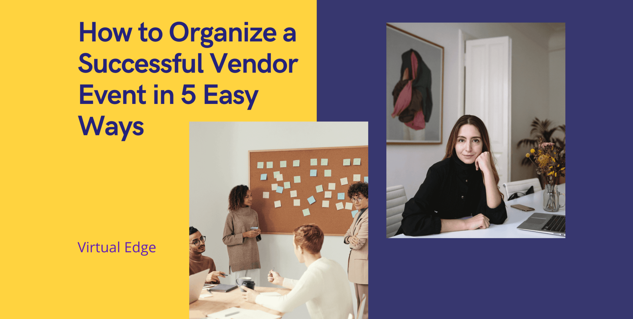 How to Organize a Successful Vendor Event in 5 Easy Ways Virtual Edge