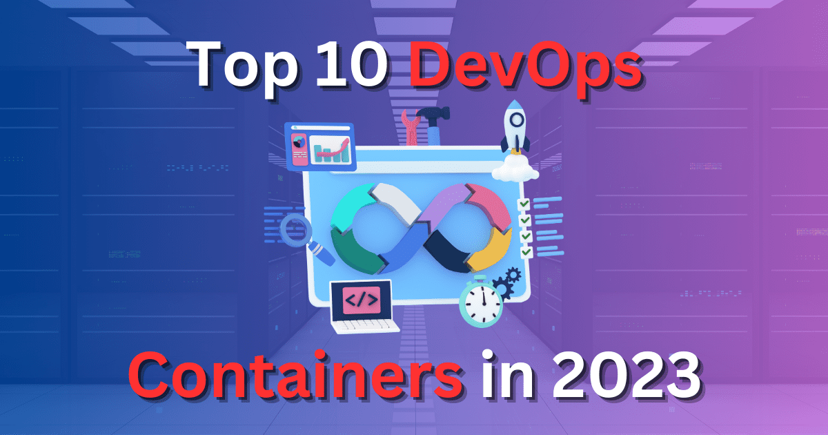 Top 10 DevOps Containers in 2023 Virtualization Howto