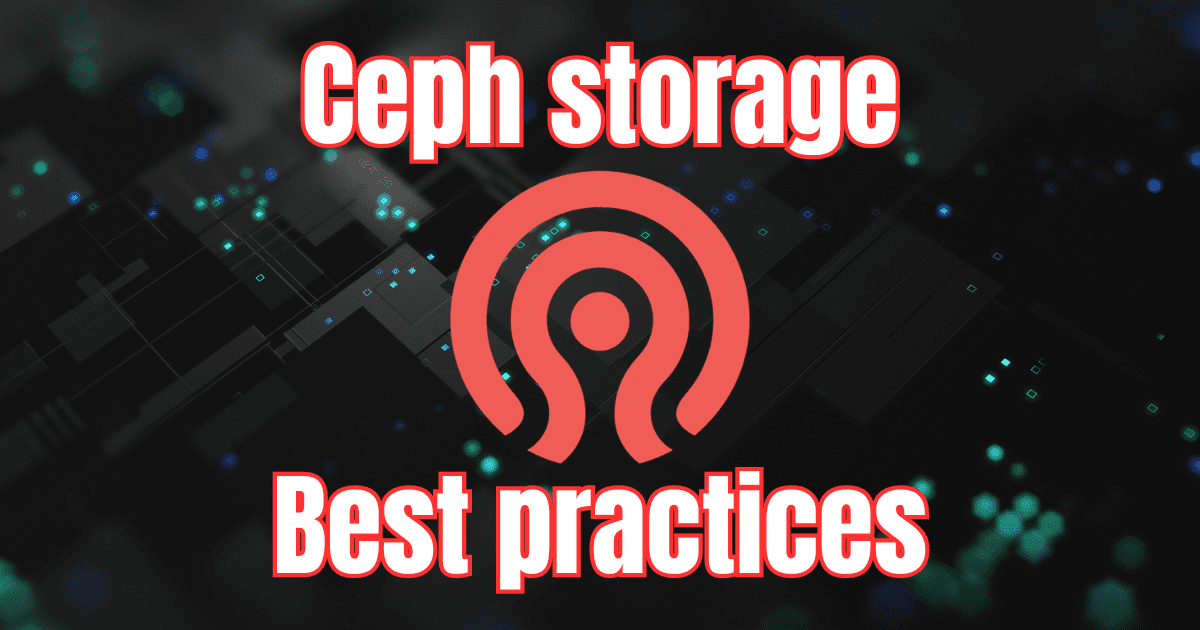 Ceph Storage Best Practices for Ultimate Performance in Proxmox VE
