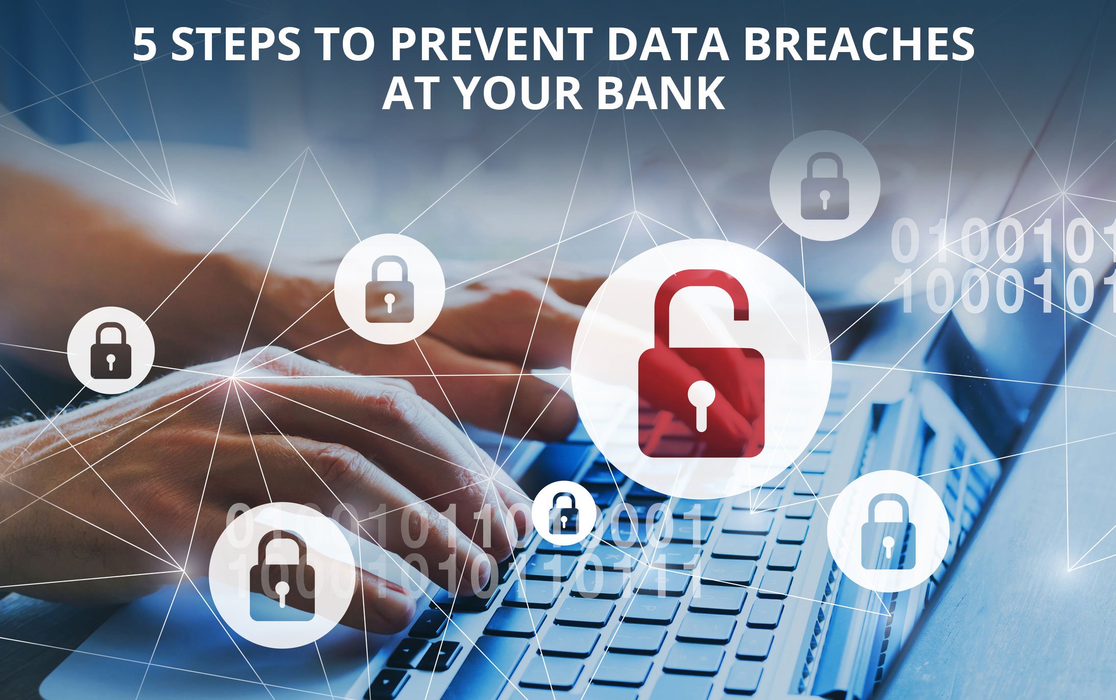 5 Steps to prevent data breaches at your bank Virtual StrongBox™