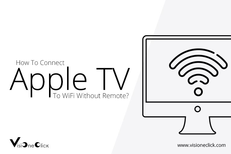 How To Connect Apple TV to WIFI Without Remote?