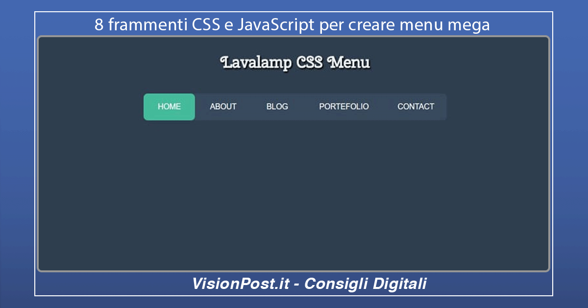 8 frammenti CSS e JavaScript per creare menu mega Vision Post