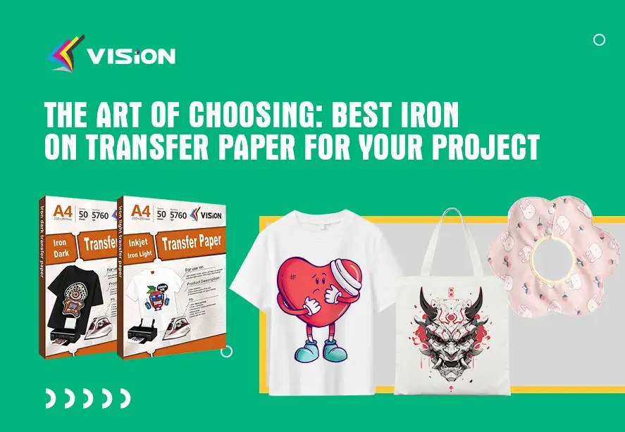 The Art of Choosing Best Iron On Transfer Paper for Your Project