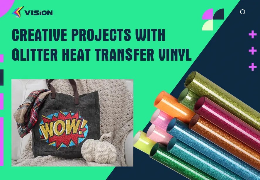 Creative Projects with Glitter Heat Transfer Vinyl