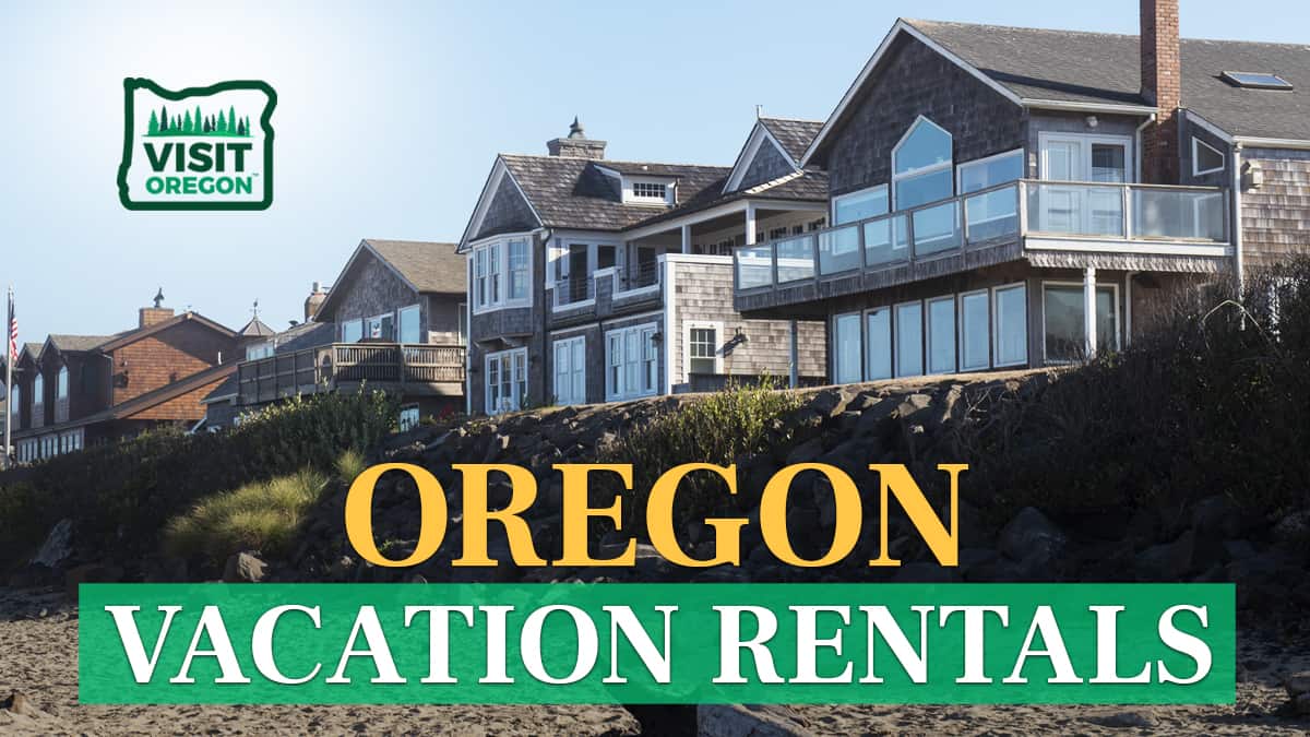 Oregon Vacation Rentals Guide Visit Oregon