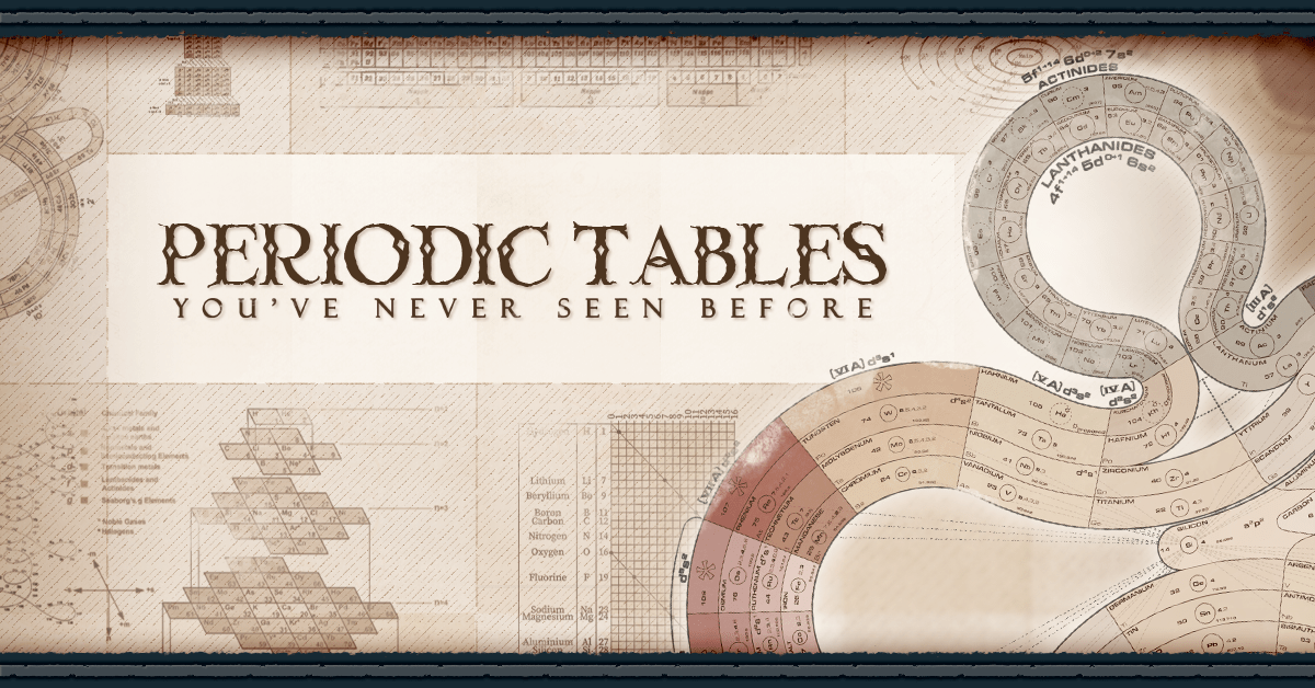 12 Different Ways to Organize the Periodic Table of Elements