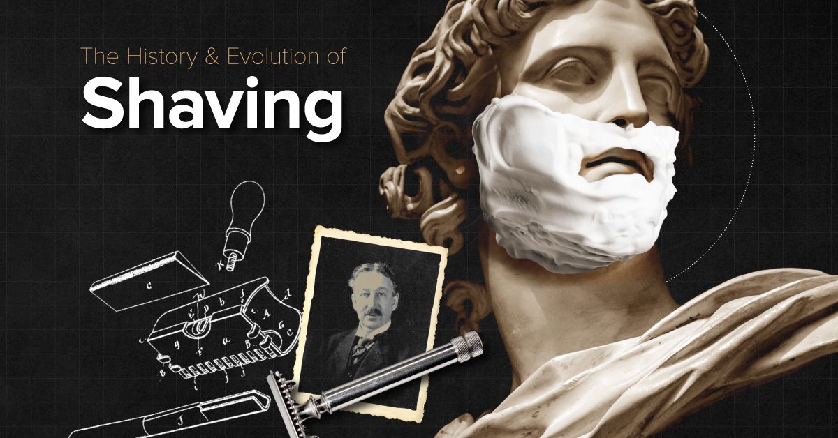 The History & Evolution of Shaving