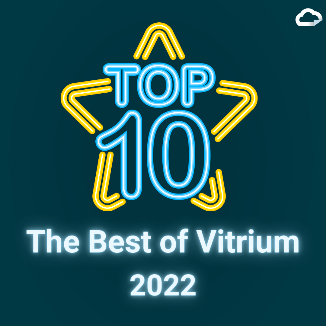 Top 10 Features of 2022 The Very Best of Vitrium