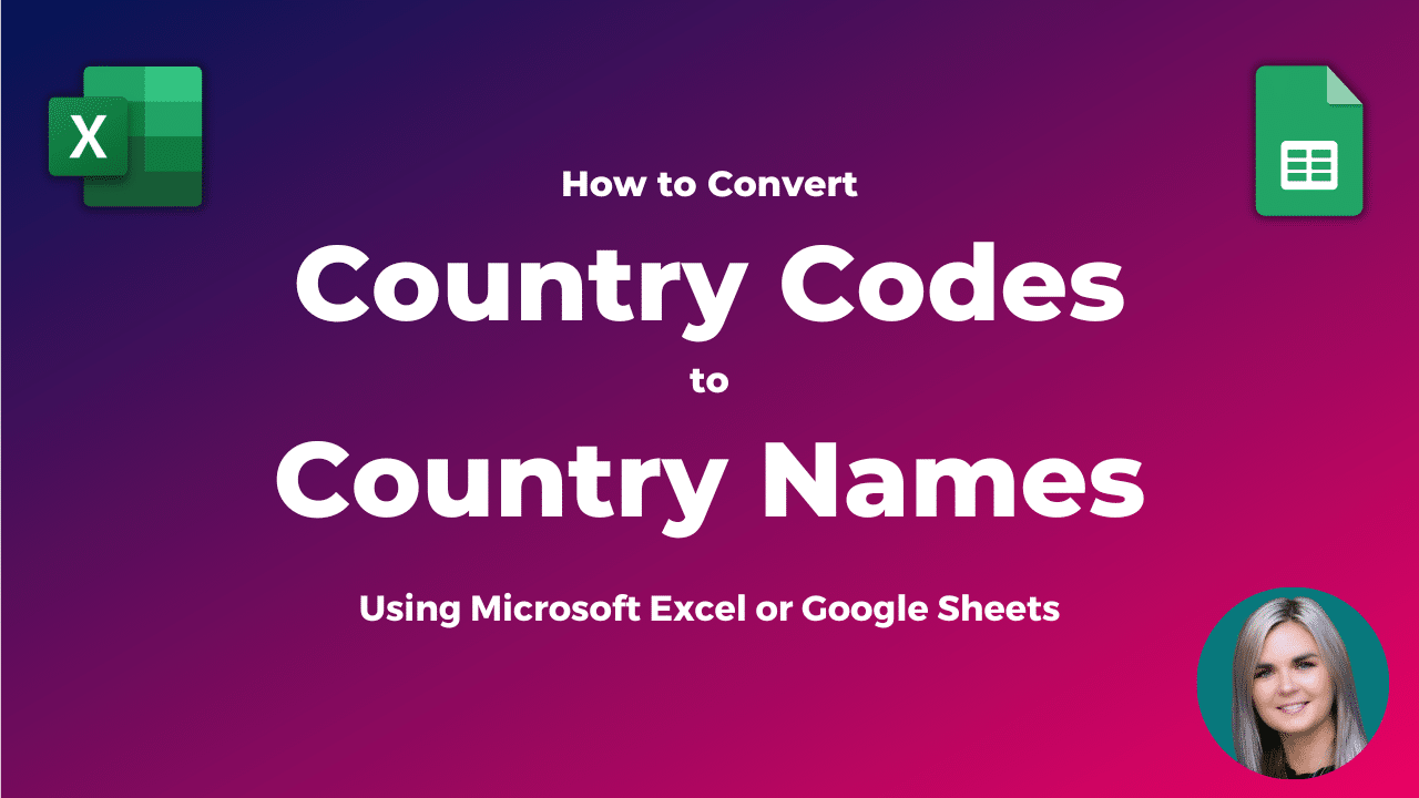 How to Convert Country Codes to Country Names Excel and Google Sheets
