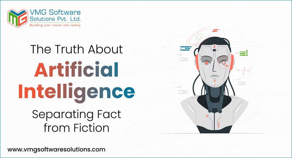 The Truth About Artificial Intelligence Separating Fact from Fiction