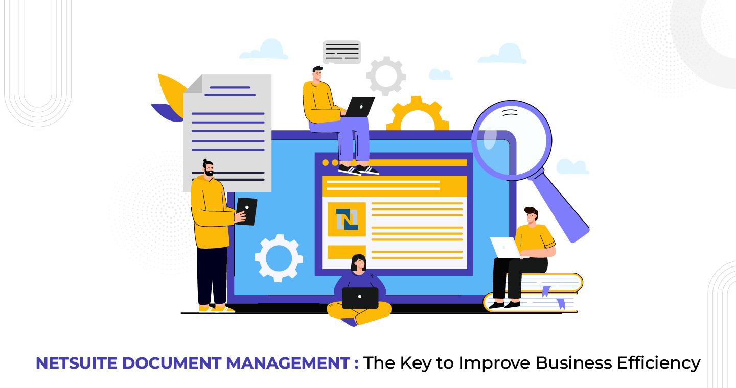 NetSuite Document Management The Key to Improve Business Efficiency VNMT