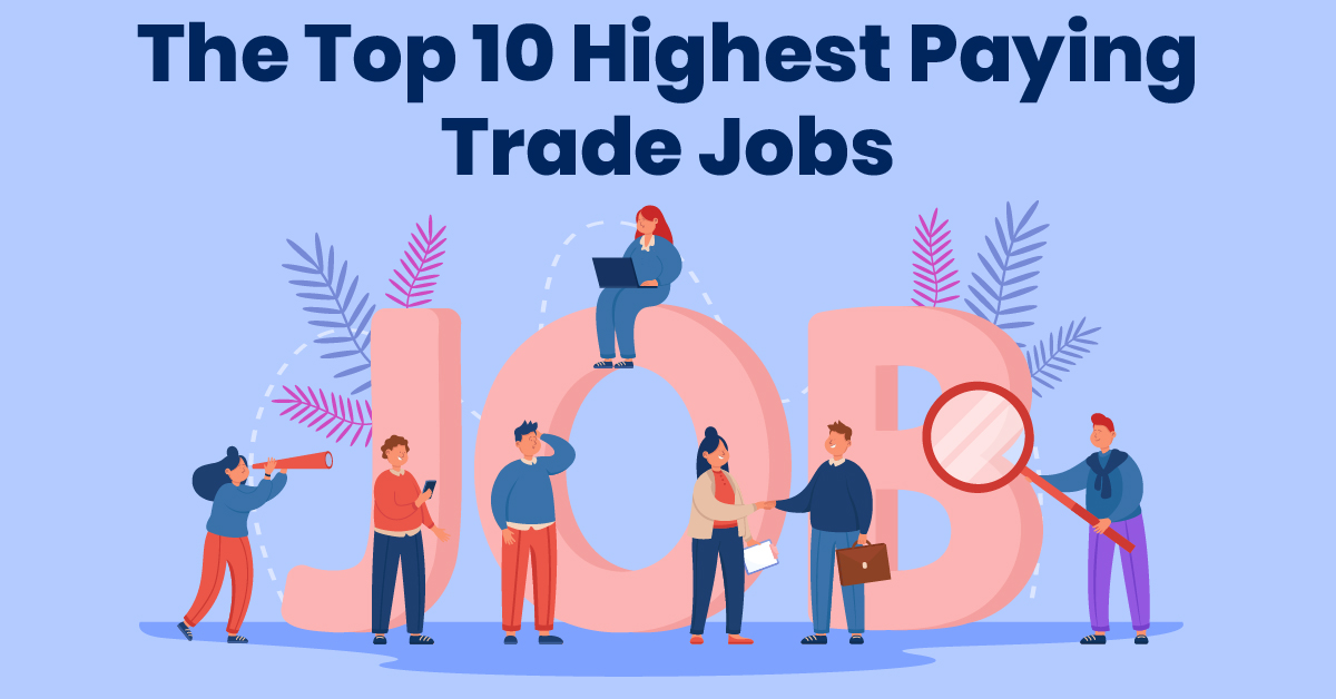 The Top 10 HighestPaid Trade Jobs Vocational Training