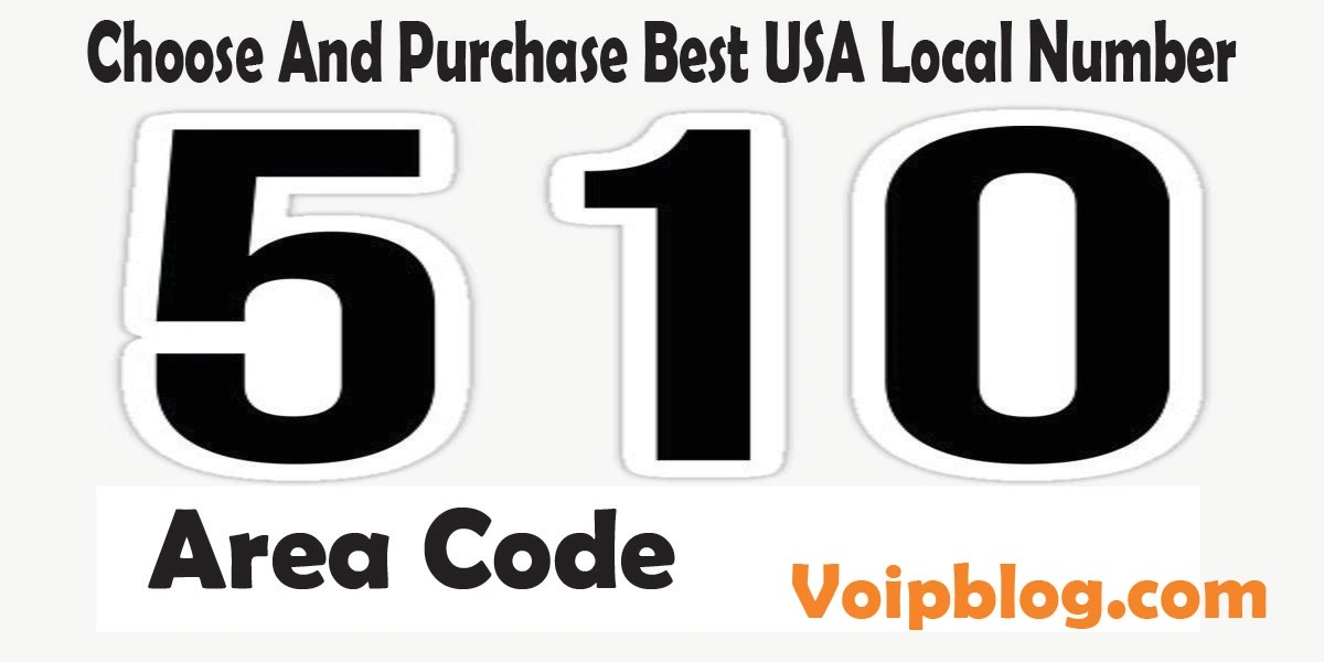 What Is 510 Area Code And USA Local Number 510 Benefits VoIP Blog