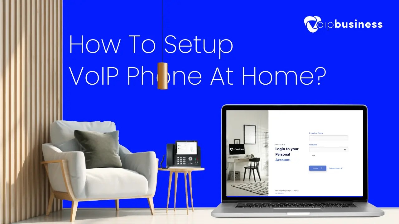 How To Setup VoIP Phone At Home VoIP Business