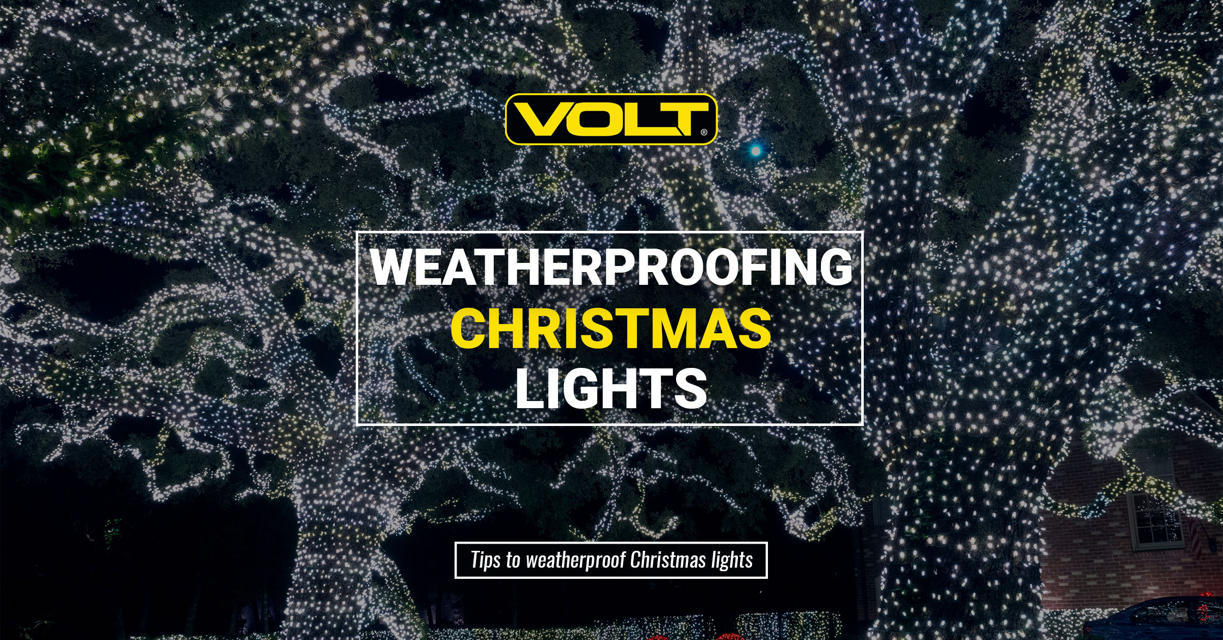 How to Weatherproof Christmas Lights VOLT® Lighting