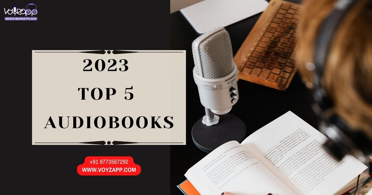 Top 5 Audiobooks in 2023 Voyzapp