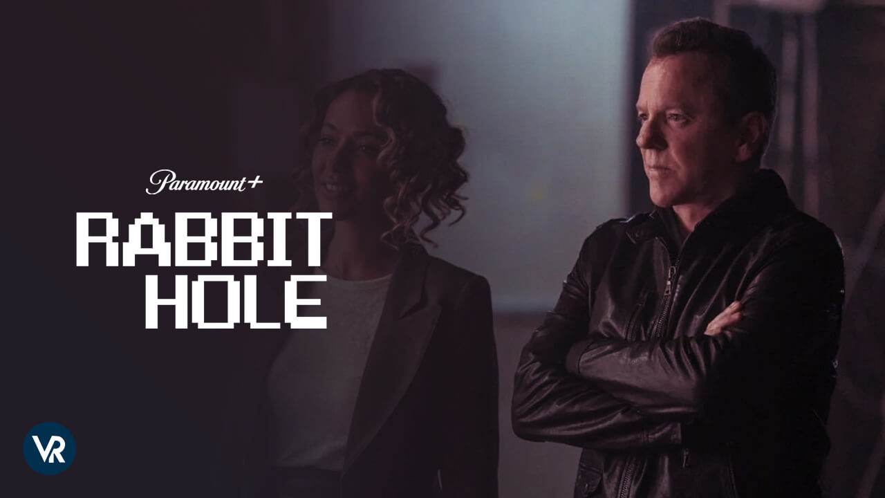 How to Watch Rabbit Hole on Paramount Plus from Anywhere