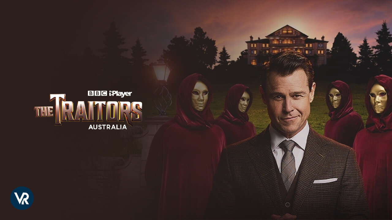 How to Watch The Traitors Australia on BBC iPlayer Outside UK