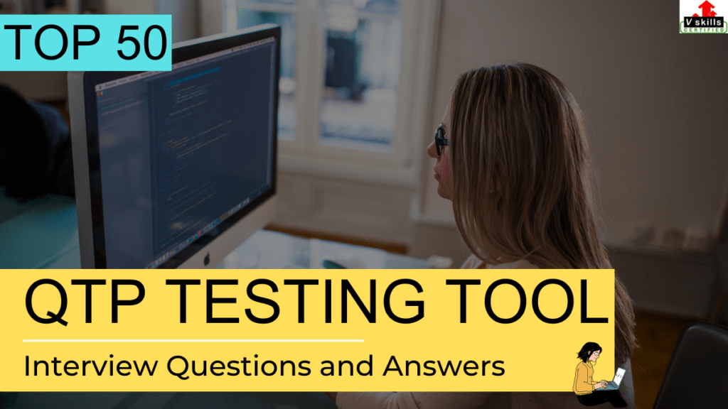 Top 50 QTP Testing tool interview questions and answers Vskills Blog