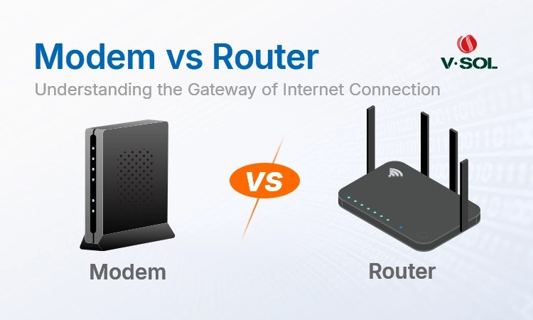 Modem vs Router: Understanding the Gateway of Internet Connection - VSOL