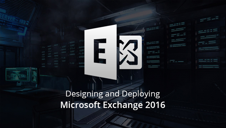 Designing and Deploying Microsoft Exchange 2016