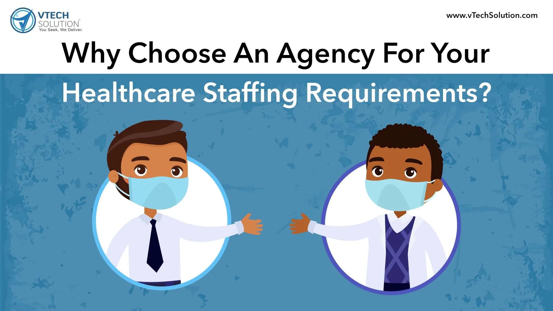 Why Choose Agency For Your Healthcare Staffing Requirements?