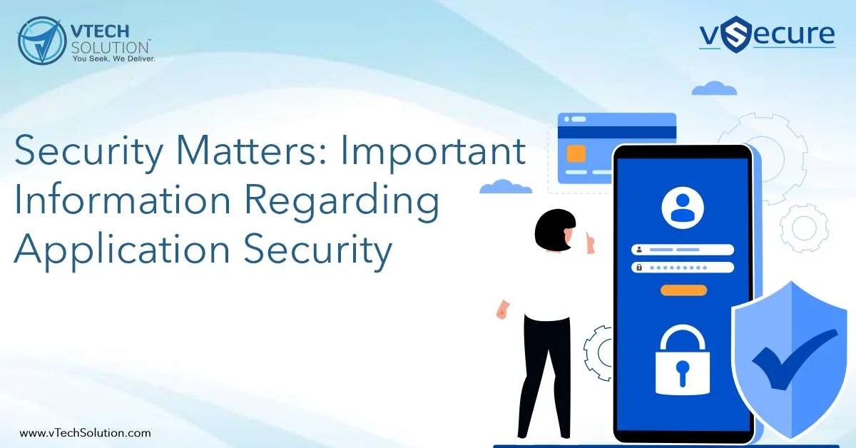 Important Information Regarding Application Security vTech