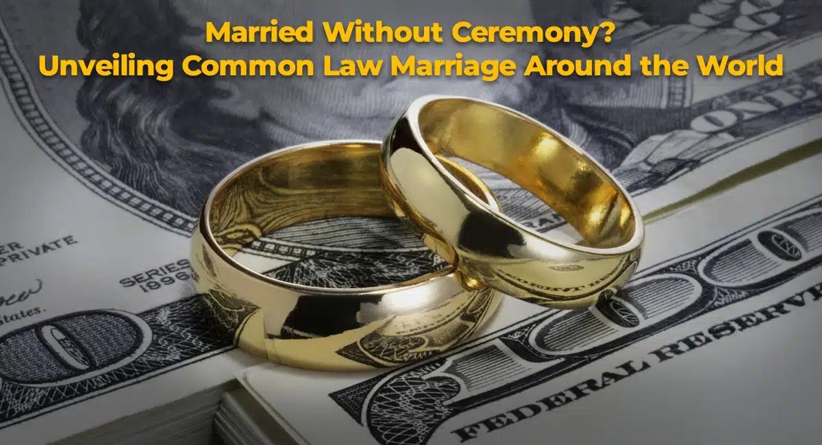 What is commonlaw marriage all around the world and what you need to know? VVP Law Firm