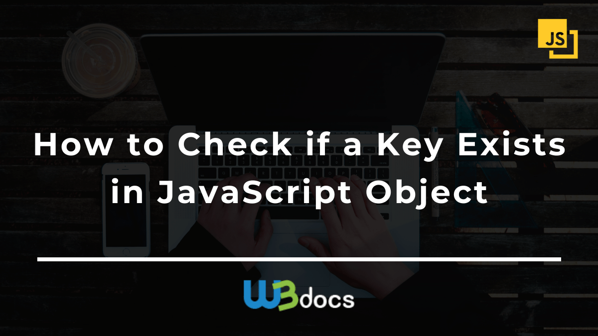 31 Javascript Check If Object Key Exists Modern Javascript Blog