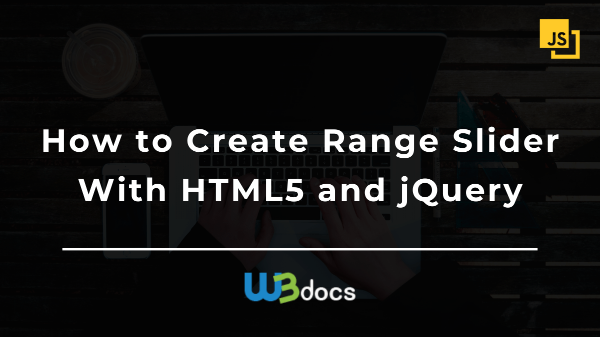 How to Create Range Slider With HTML5 and jQuery