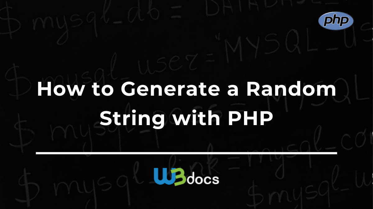 How to Generate a Random String with PHP