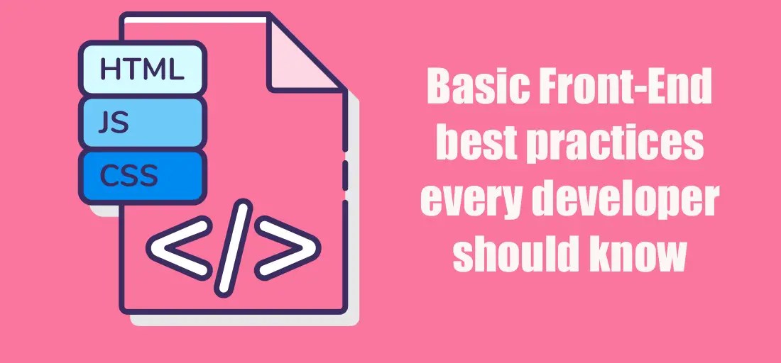 40 Basic FrontEnd Best Practices Every Developer Should Know (HTML