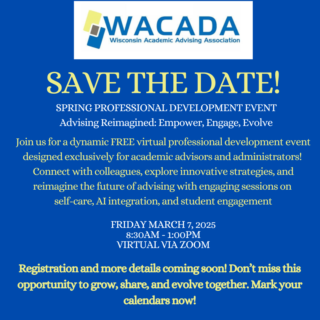 2025 WACADA Spring Professional Development Event WACADA Wisconsin Academic Advising Association 2025 WACADA Spring Professional Development Event WACADA Wisconsin Academic Advising Association