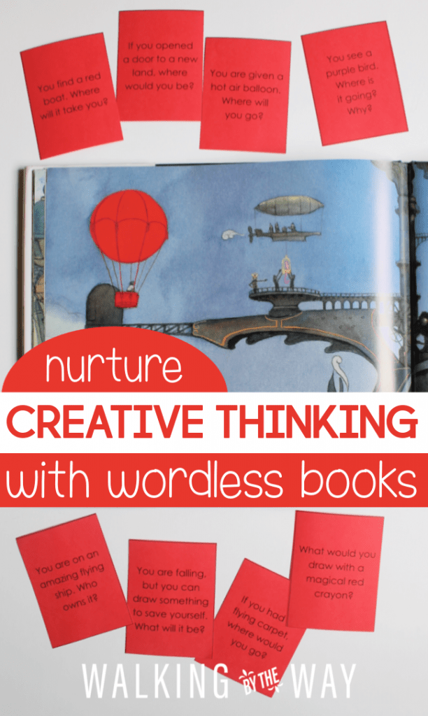 Nurture Creative Thinking with Wordless Books Walking by the Way