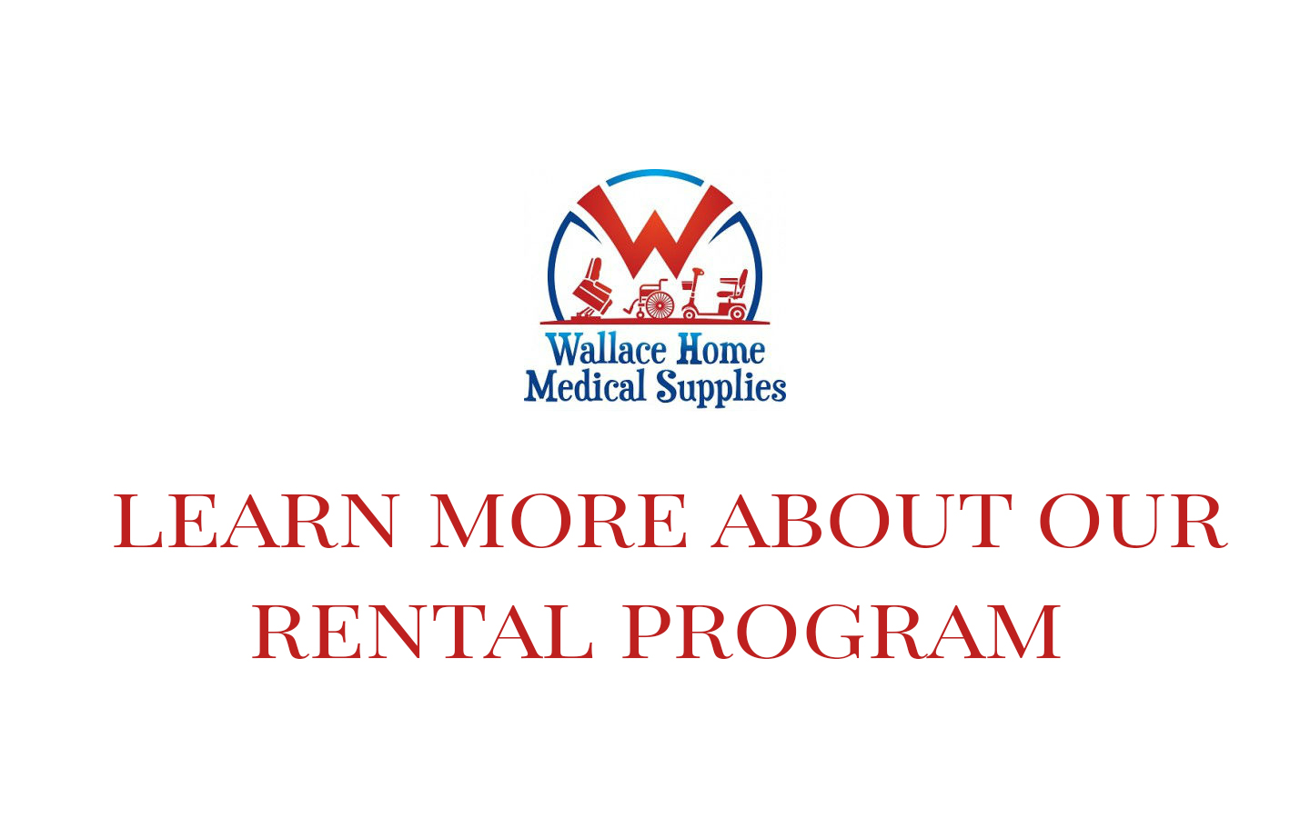 Rentals Wallace Home Medical Supplies