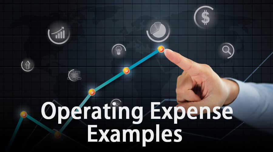 Operating Expense Examples Top 15 Most Common Examples of OPEX