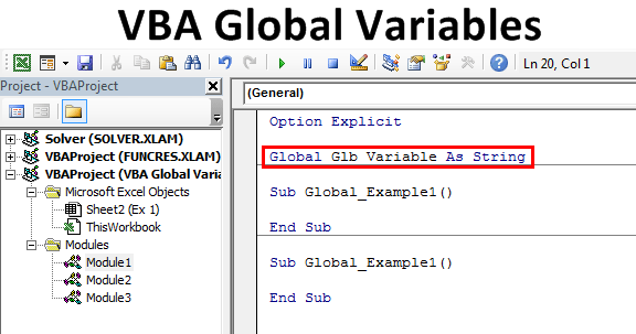 VBA Global Variables How to Declare Global Variable in VBA?