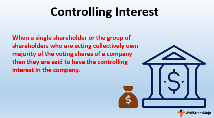 Controlling Interest (Definition, Example) Advantages & Disadvantages
