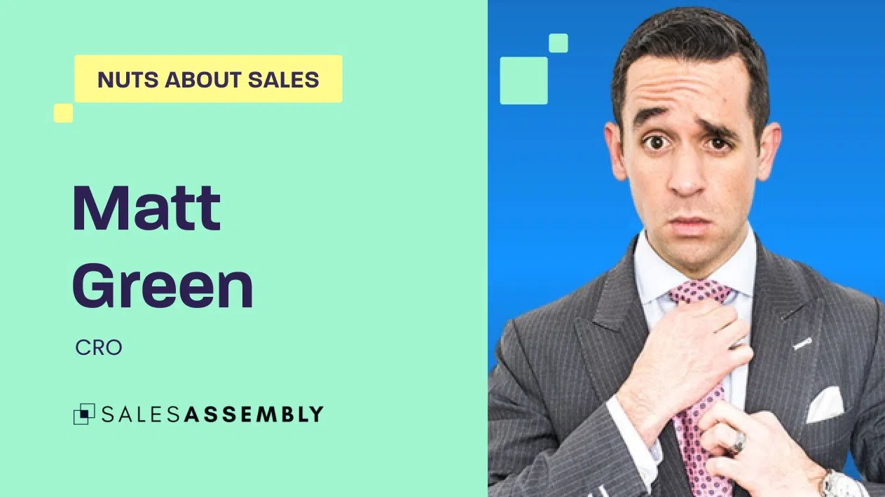 Nuts About Sales Matt Green, CRO of Sales Assembly Walnut
