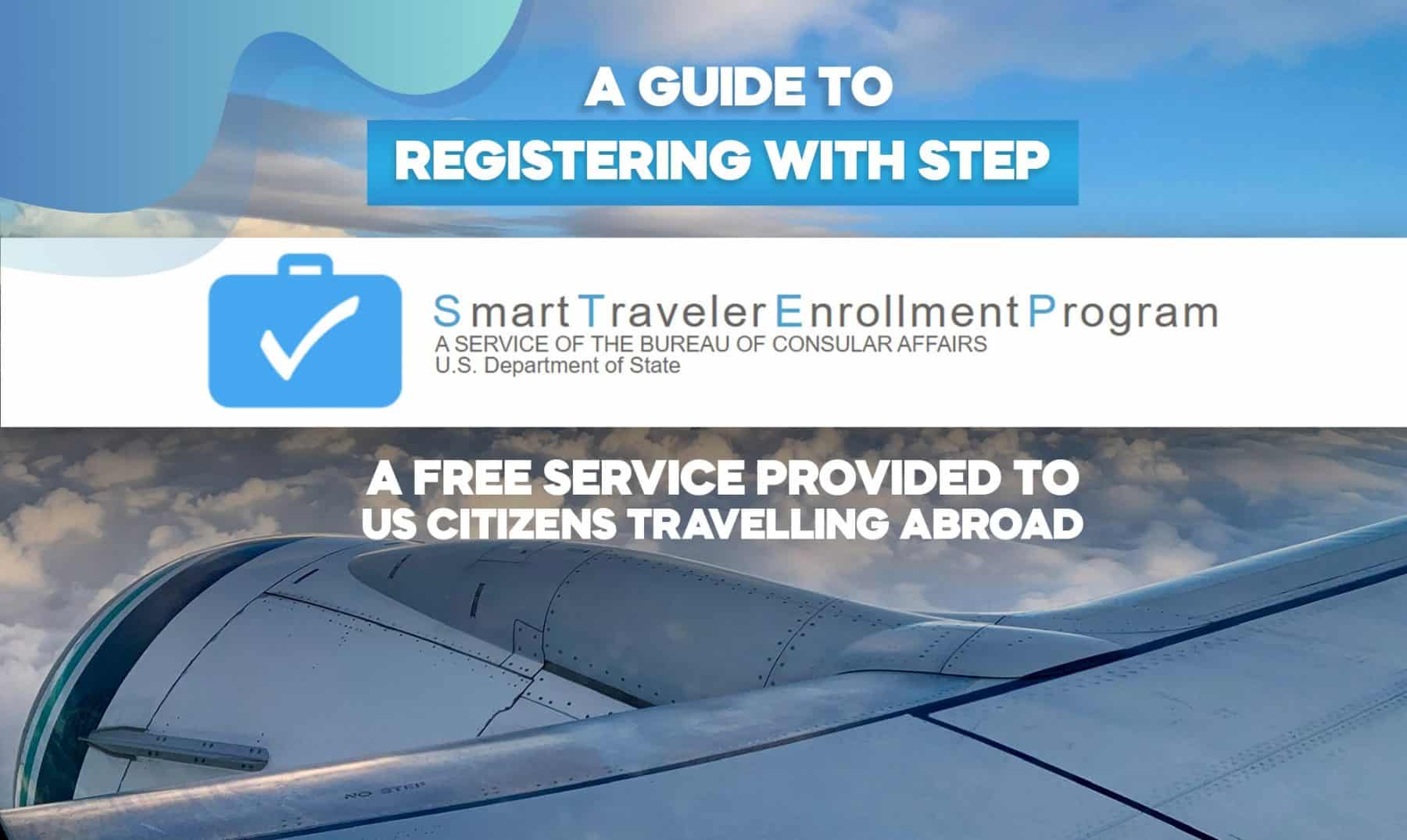 Smart Traveler Enrollment Program A MustHave for Safe Travel