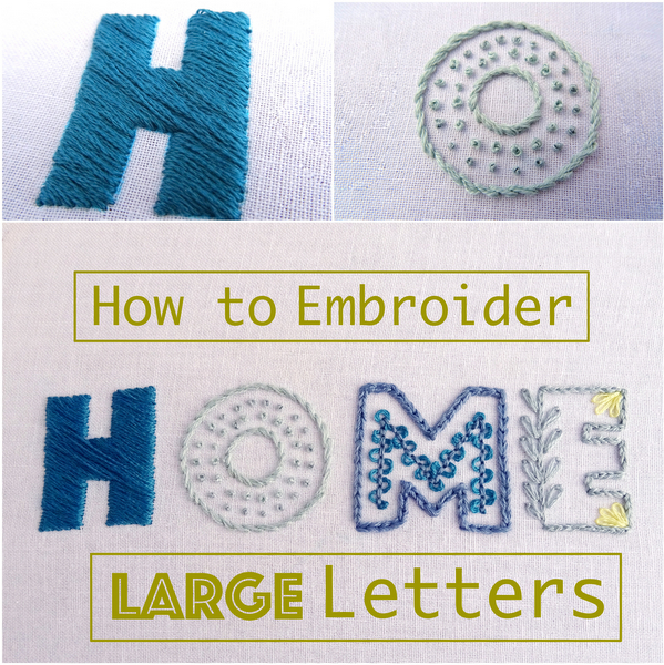 How To Embroider Large Letters By Hand {Part 2} Wandering Threads