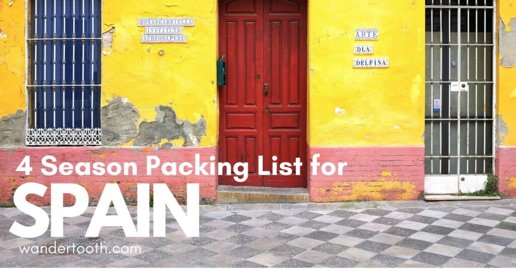 The Only Spain Packing List You'll Need What to Pack for Spain for All Seasons