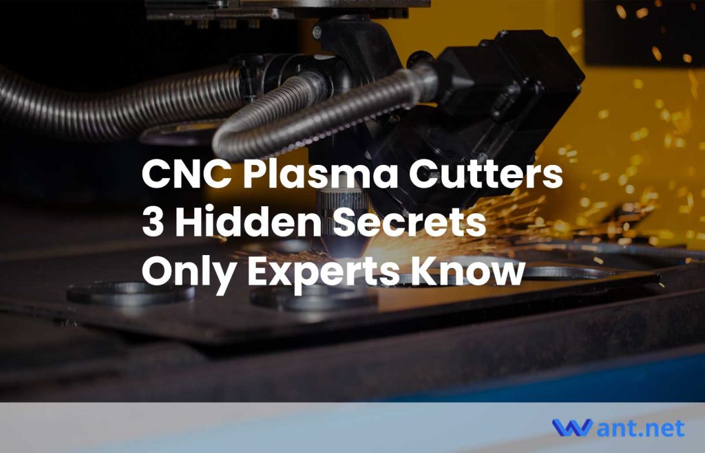 CNC Plasma Cutters 3 Hidden Secrets Only Experts Know